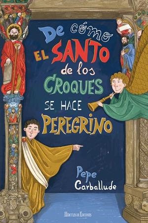 DE CÓMO EL SANTO DE LOS CROQUES SE HACE PEREGRINO | 9788412253740 | CARBALLUDE BLANCO, PEPE