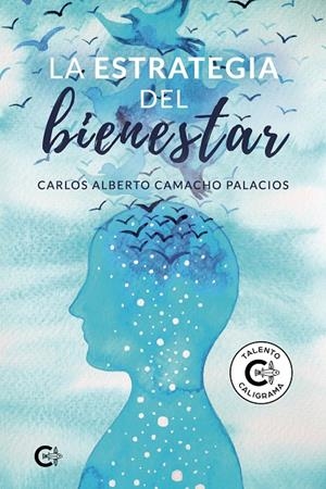 ESTRATEGIA DEL BIENESTAR, LA | 9788418104206 | CAMACHO PALACIOS, CARLOS ALBERTO