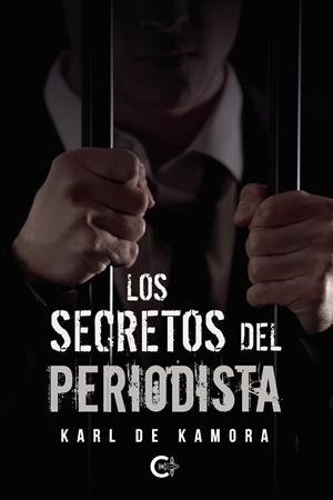 SECRETOS DEL PERIODISTA, LOS | 9788417856397 | DE KAMORA, KARL