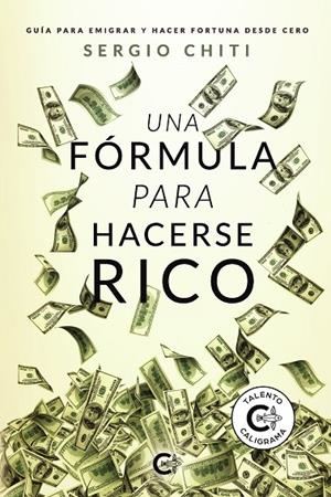 FÓRMULA PARA HACERSE RICO, UNA | 9788418018299 | CHITI, SERGIO