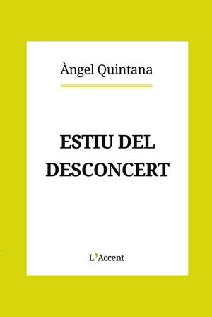 ESTIU DEL DESCONCERT | 9788412230796 | QUINTANA, ÀNGEL