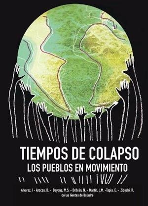 TIEMPOS DE COLAPSO | 9788412143218 | ZIBECHI, RAÚL / GENTES DEL BALADRE