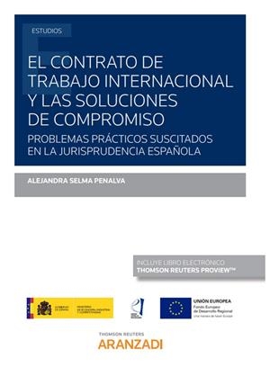 CONTRATO DE TRABAJO INTERNACIONAL Y LAS SOLUCIONES DE COMPROMISO | 9788413453187 | PENALVA, ALEJANDRA SELMA