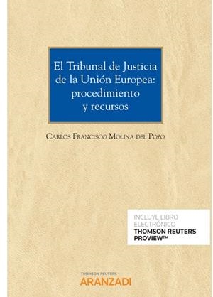 TRIBUNAL DE JUSTICIA DE LA UNION EUROPEA, EL | 9788413081564 | MOLINA DEL POZO, CARLOS FRANCISCO