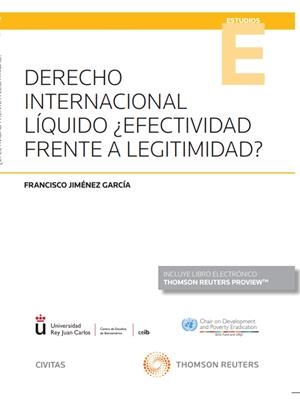 DERECHO INTERNACIONAL LIQUIDO ¿EFECTIVIDAD FRENTE A LEGITIMIDAD? | 9788413452920 | JIMENEZ GARCIA, FRANCISCO