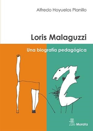 LORIS MALAGUZZI. UNA BIOGRAFÍA PEDAGÓGICA | 9788471129970 | HOYUELOS PLANILLO, ALFREDO