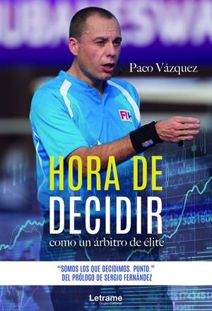 HORA DE DECIDIR | 9788418468018 | VÁZQUEZ, PACO