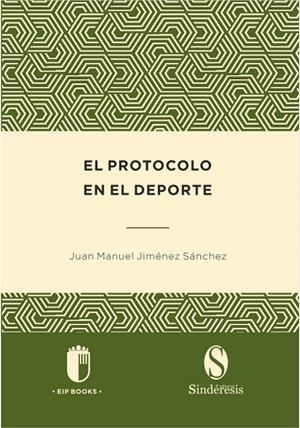 PROTOCOLO EN EL DEPORTE, EL | 9788418206177 | JIMENEZ SANCHEZ, JUAN MANUEL