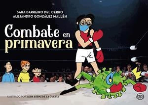 COMBATE EN PRIMAVERA | 9788418383106 | BARREIRO DEL CERRO, SARA / GONZÁLEZ MALLÉN, ALEJANDRO