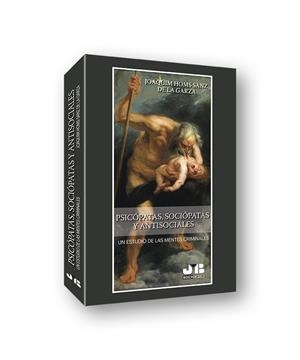 PSICOPATAS, SOCIOPATAS Y ANTISOCIALES. UN ESTUDIO DE MENTES CRIMINALES | 9788412270006 | HOMS SANZ, JOAQUIN