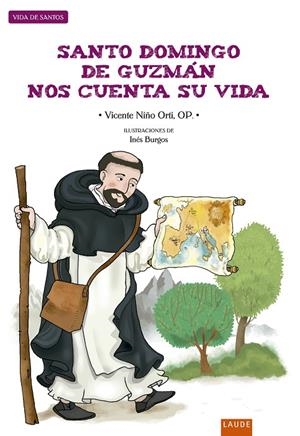 SANTO DOMINGO DE GUZMAN NOS CUENTA SU VIDA | 9788414029961 | NIÑO ORTI, VICENTE / BURGOS PIA, INES