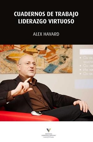 CUADERNOS DE TRABAJO. LIDERAZGO VIRTUOSO | 9788431335571 | HAVARD, ALEXANDRE