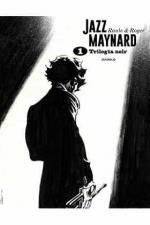 TRILOGÍA NOIR 01 : JAZZ MAYNARD | 9788418320132 | RAULE / ROGER