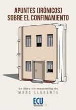 APUNTES (IRONICOS) SOBRE EL CONFINAMIENTO | 9788417924683 | LLORENTE MENA, MARC
