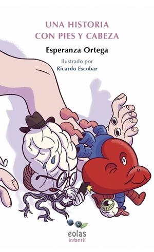UNA HISTORIA CON PIES Y CABEZA | 9788418079603 | ORTEGA, ESPERANZA