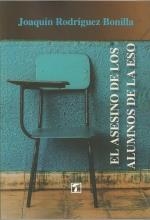 ASESINO DE LOS ALUMNOS DE LA ESO, EL | 9788417986728 | RODRIGUEZ BONILLA, JOAQUIN