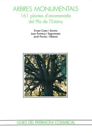 ARBRES MONUMENTALS | 9788488589170 | COSTA SAVOIA, ERNEST / PONTACQ SEGURANYES, JOAN / PORXAS SIBECAS, JORDI