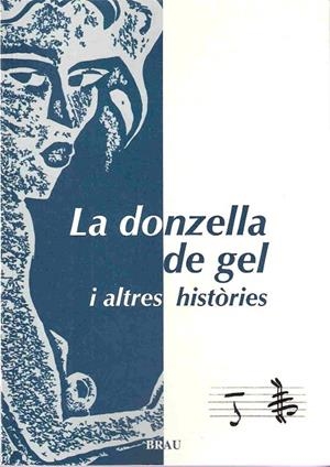 DONZELLA DE GEL I ALTRES HISTÒRIES, LA | 9788495946621 | ESCARTIN GUAL, MONTSE