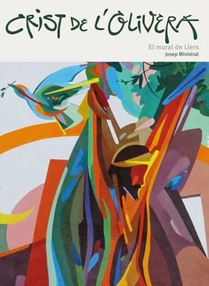 CRIST DE L'OLIVERA | 9788415885115 | MINISTRAL AGUSTÍ, JOSEP / Y OTROS