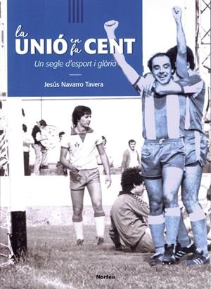 UNIÓ EN FA CENT, LA | 9788415885832 | NAVARRO TAVERA, JESÚS