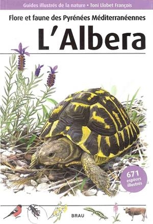 FLORE ET FAUNE DES PYRÉNÉES MEDITERRANÉENNNES. L'ALBERA | 9788496905764 | BUDÓ RICART, JOAN / FÈLIX FRANQUESA, JENAR