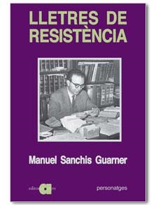LLETRES DE RESISTÈNCIA (1939-1981) | 9788495916358 | SANCHÍS GUARNER, MANUEL