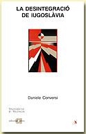 DESINTEGRACIÓ DE IUGOSLÀVIA, LA | 9788486574871 | CONVERSI, DANIELE