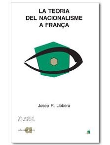 TEORIA DEL NACIONALISME A FRANÇA, LA | 9788495916105 | LLOBERA, JOSEP RAMON