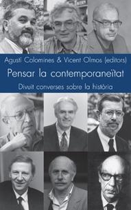 PENSAR LA CONTEMPORANEÏTAT | 9788495916396 | COLOMINES I COMPANYS, AGUSTÍ / OLMOS I TAMARIT, VICENT S.