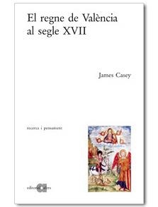 REGNE DE VALÈNCIA AL SEGLE XVII, EL | 9788495916594 | CASEY, JAMES