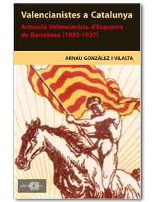 VALENCIANISTES A CATALUNYA | 9788495916815 | GONZÀLEZ I VILALTA, ARNAU