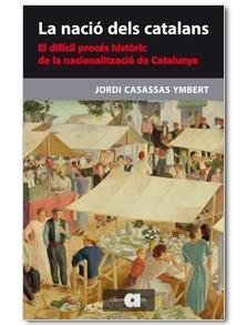 NACIÓ DELS CATALANS, LA | 9788492542994 | CASASSAS YMBERT, JORDI