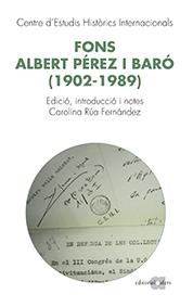 FONS ALBERT PÉREZ BARÓ (1902-1989) | 9788416260010 | CENTRE D'ESTUDIS HISTÒRICS INTERNACIONALS