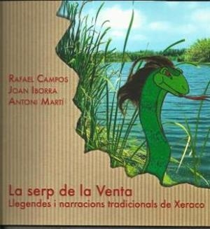 SERP DE LA VENTA, LA | 9788416260669 | CAMPOS SASTRE, RAFAEL / IBORRA GASTALDO, JOAN / MARTÍ MILAN, ANTONI