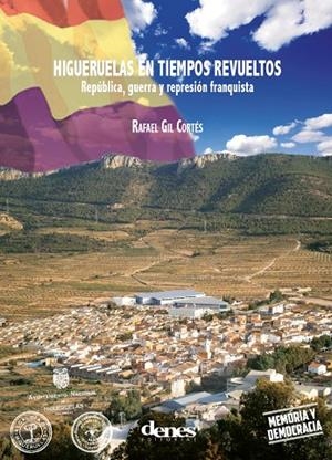 HIGUERUELAS EN TIEMPOS REVUELTOS | 9788416473076 | GIL CORTÉS, RAFAEL