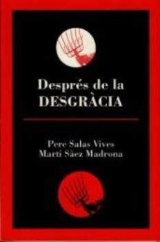 DESPRÉS DE LA DESGRÀCIA | 9788492166602 | SALAS, PERE / SAEZ, MARTÍ