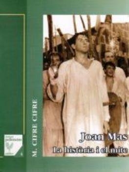 JOAN MAS, LA HISTORIA I EL MITE | 9788492166695 | CIFRE, MIQUEL