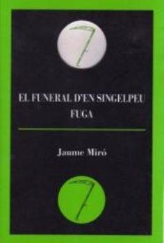 FUNERAL DE SINGELPEU, EL / FUGA | 9788495232656 | MIR ADROVER, JAUME