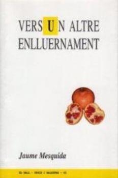 VERS UN ALTRE ENLLUERNAMENT | 9788495232540 | MESQUIDA, JAUME
