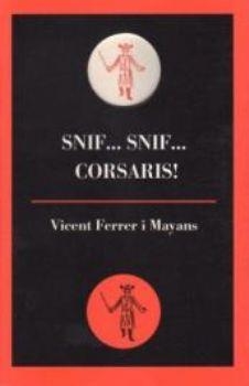 SNIF... SNIF... CORSARIS! | 9788496608238 | FERRER I MAYANS, VICENT