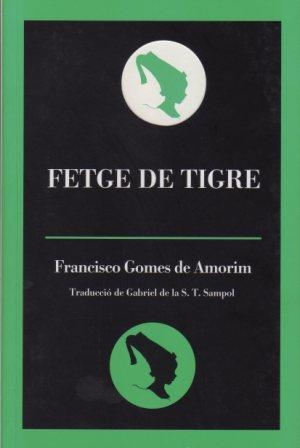 FETGE DE TIGRE | 9788495232977 | GOMES DE AMORIM, FRANCISCO