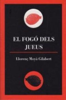 FOGÓ DELS JUEUS, EL | 9788496608337 | MOYÀ GILABERT, LLORENÇ