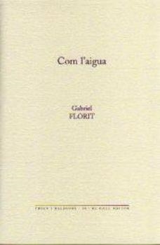 COM L'AIGUA | 9788492574162 | FLORIT FERRER, GABRIEL