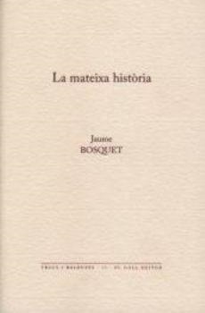 MATEIXA HISTORIA, LA | 9788496608405 | BOSQUET, JAUME