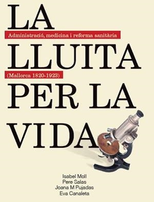 LLUITA PER LA VIDA | 9788494285523 | MOLL, ISABEL / PERE SALAS-VIVES / PUJADAS MORA, JOANA MARIA / CANALETA SAFONT, EVA