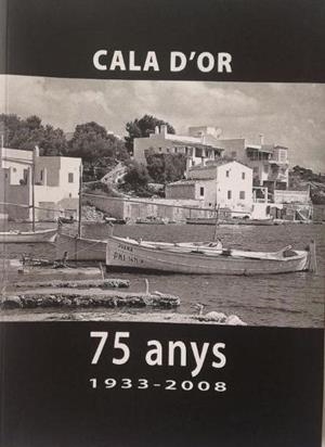 CALA D'OR, 75 ANYS (1933-2008) | 9788492574100