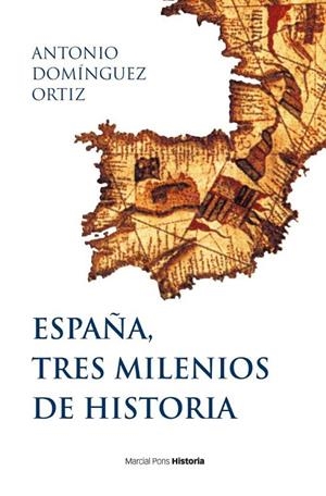 ESPAÑA, TRES MILENIOS DE HISTORIA | 9788417945404 | DOMÍNGUEZ ORTIZ, ANTONIO