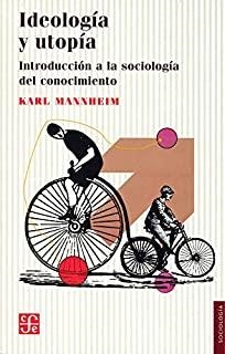 IDEOLOGIA Y UTOPIA | 9786071658050 | MANNHEIM, KARL