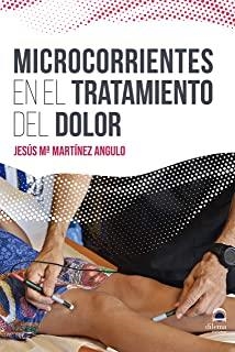 MICROCORRIENTES EN EL TRATAMIENTO DEL DOLOR | 9788498275018 | MARTÍNEZ ANGULO, JESÚS M.