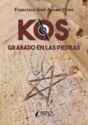KOS GRABADO EN LAS PIEDRAS | 9788418496240 | ARNAU, FCO. JOSÉ